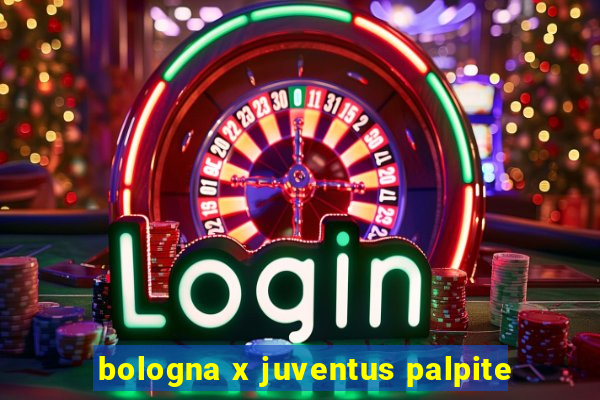 bologna x juventus palpite